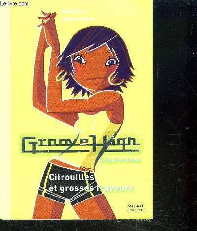 CITROUILLES ET GROSSES FRAYEURS / COLLECTION GROOVE HIGH