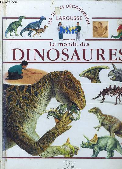 LE MONDE DES DINOSAURES / COLLECTION LES JEUNES DECOUVREURS