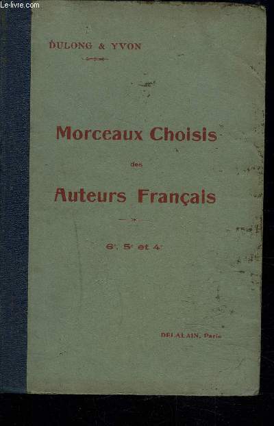 MORCEAUX CHOISIS DES AUTEURS FRANCAIS / CLASSE DE 6EME, 5EME, 4EME