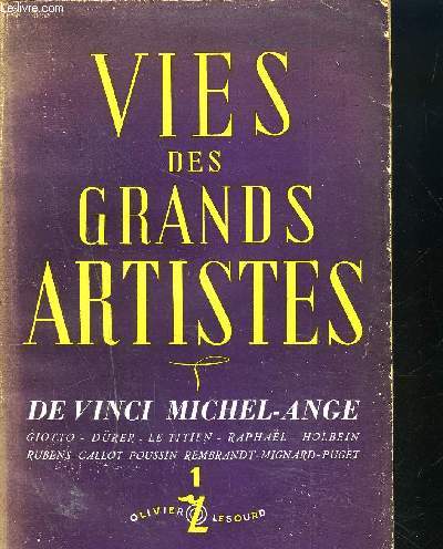 LES GRANDS ARTISTES - TOME 1 / DE GIOTTO A PUGET