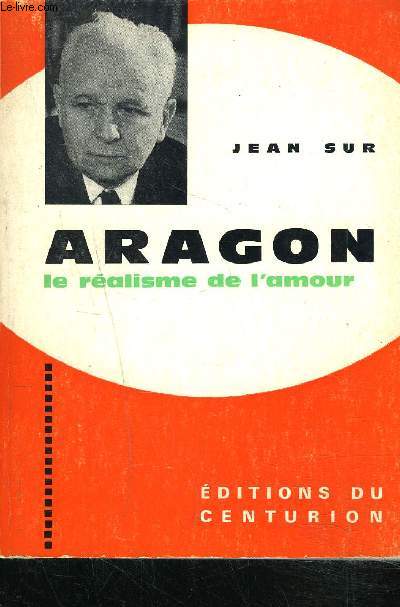 ARAGON LE REALISME DE L AMOUR