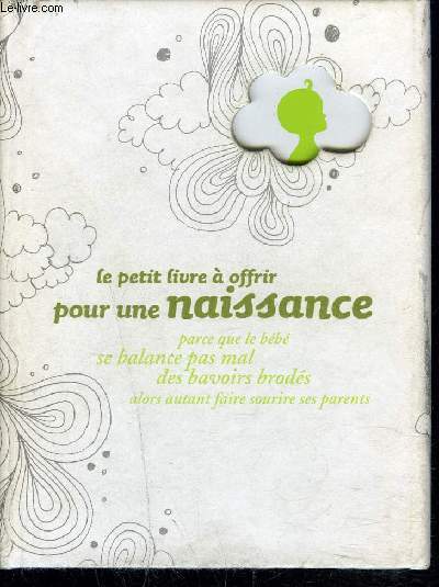 LE PETIT LIVRE A OFFRIR POUR UNE NAISSANCE