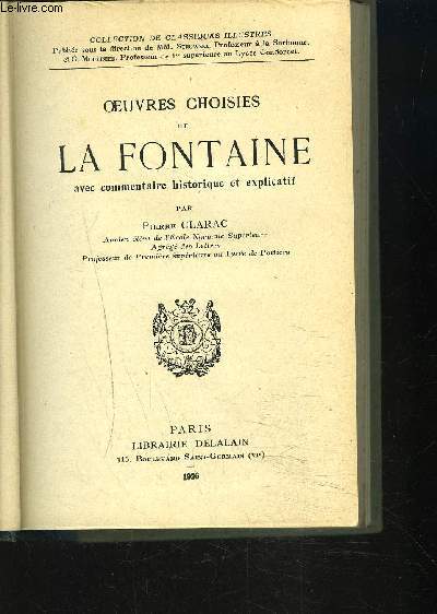 OEUVRES CHOISIES DE LA FONTAINE - AVEC COMMENTAIRE HISTORIQUE ET EXPLICATIF