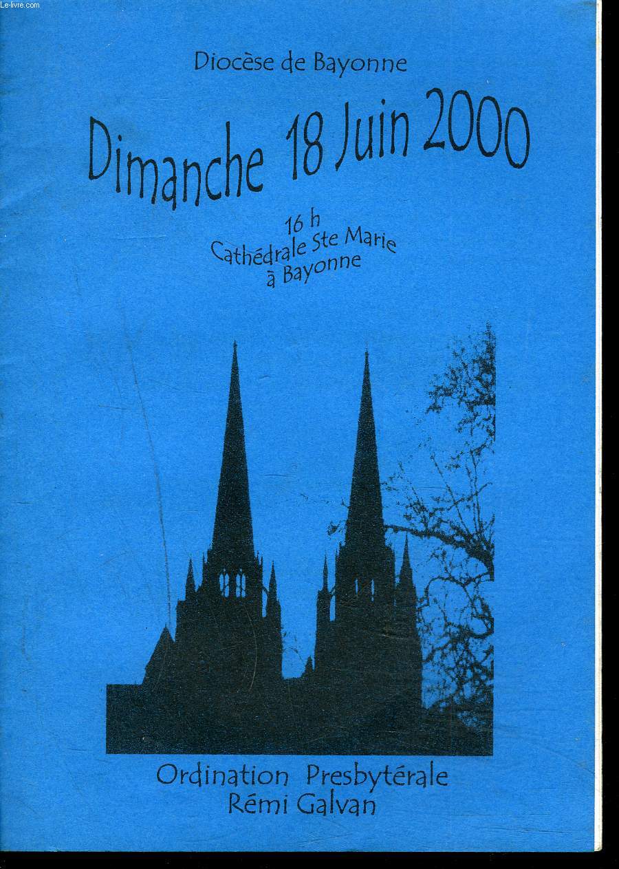 ORDINATION PRESBYTERALE REMI GALVAN - DIMANCHE 18 JUIN 2000