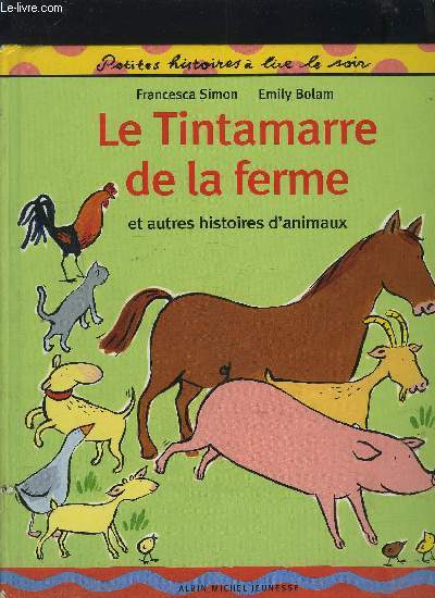 LE TINTAMARRE DE LA FERME ET AUTRES HISTOIRES D'ANIMAUX