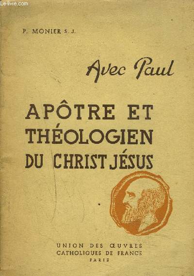 AVEC PAUL - APOTRE ET THEOLOGIEN DU CHRIST JESUS