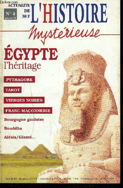 ACTUALITE DE L'HISTOIRE MYSTERIEUSE / N4 - janvier 94 / Egypte l'heritage / Pythagore - Tarot - vierges noires - Franc-maconnerie - Bourgogne gauloise - Bouddha - Alesia / Glozel ....
