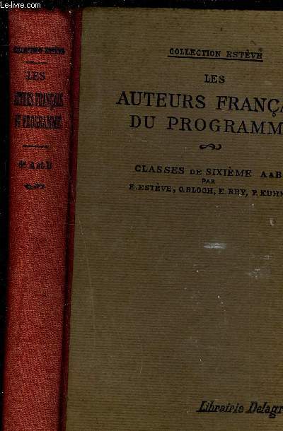LES AUTEURS FRANCAIS DU PROGRAMME - CLASSES DE SIXIEME A & B. / 2e EDITION.