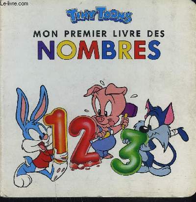 MON PREMIER LIVRE DES NOMBRES TINY TOONS
