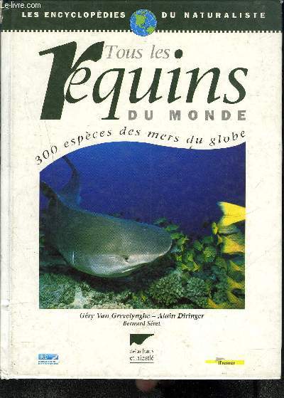 TOUS LES REQUINS DU MONDE- 300 ESPECES DES MERS DU GLOBE