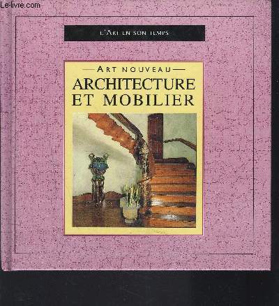 ARCHITECTURE ET MOBILIER- ART NOUVEAU