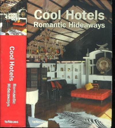 COOL HOTELS - ROMANTIC HIDEAWAYS