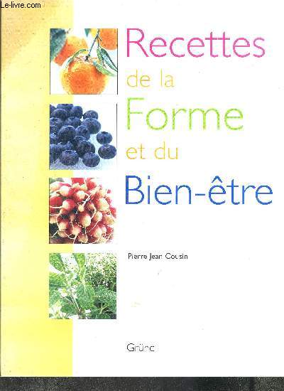 RECETTES DE LA FORME ET DU BIEN ETRE