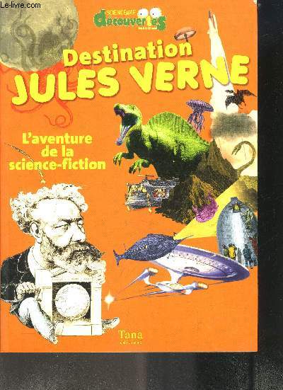 DESTINATION JULES VERNE- L AVNETURE DE LA SCIENCE FICTION