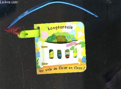 KANGOUROULE QUI VOLE DE FLEUR EN FLEUR?