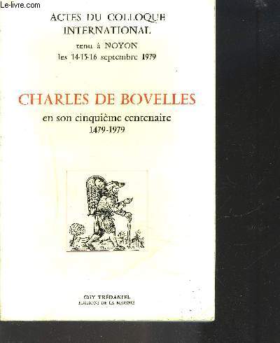 CHARLES DE BOVELLES- En son cinquime centenaire 1479-1979