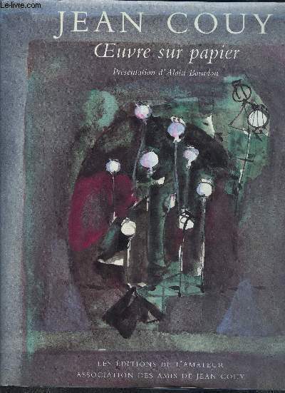 JEAN COUY OEUVRE SUR PAPIER- PRECEDE DE UN PEINTRE DU SILENCE- PRESENTATION D ALAIN BOURDON- ASSOCIATION DES AMIS DE JEAN COUY