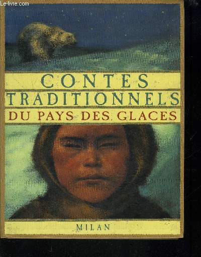 CONTES TRADITIONNELS DU PAYS DES GLACES