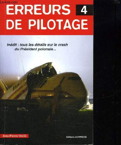 ERREURS DE PILOTAGE N4- INEDIT: TOUS LES DETAILS SUR LE CRASH DU PRESIDENT POLONAIS...