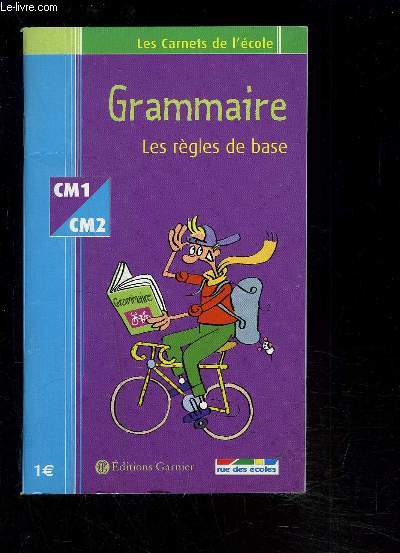 GRAMMAIRE/ LES REGLES DE BASE- CM1- CM2