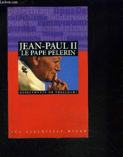 JEAN-PAUL II LE PAPE PELERIN