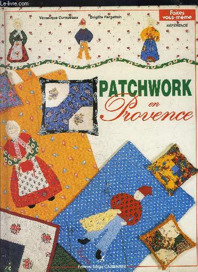 PATCHWORK EN PROVENCE- FAITES VOUS-MEME REFERENCE