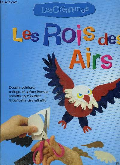 LES ROIS DES AIRS- COLLECTION LES CREANIMOS