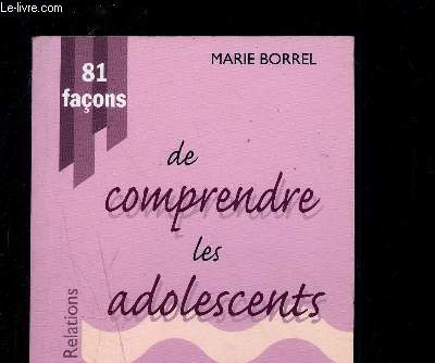 81 FACONS DE COMPRENDRE LES ADOLESCENTS- RELATIONS