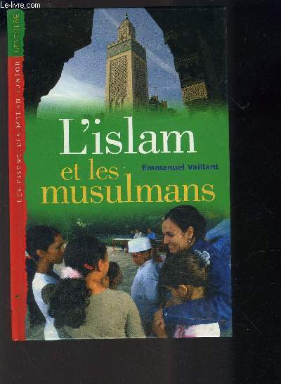 L ISLAM ET LES MUSULMANS
