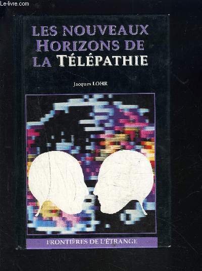 LES NOUVEAUX HORIZONS DE LA TELEPATHIE