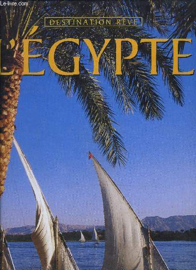 DESTINATION REVE L EGYPTE