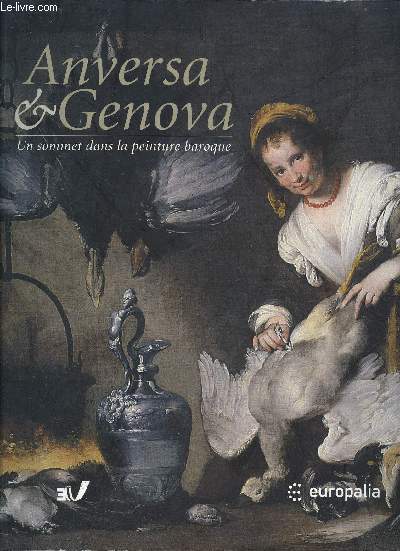 ANVERSA & GENOVA UN SOMMET DANS LA PEINTURE BAROQUE