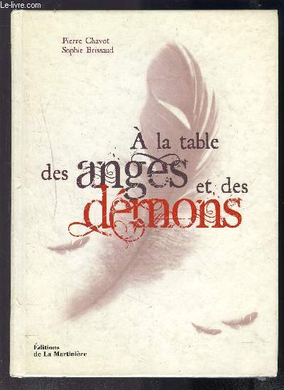 A LA TABLE DES ANGES ET DES DEMONS - CHAVOT PIERRE BRISSAUD SOPHIE - 2011 - Photo 1/1