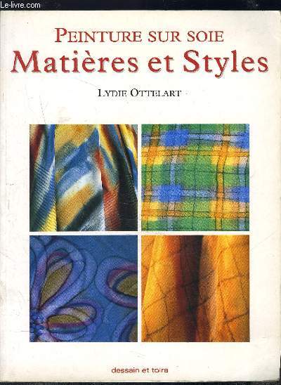 PEINTURE SUR SOIE MATIERES ET STYLES