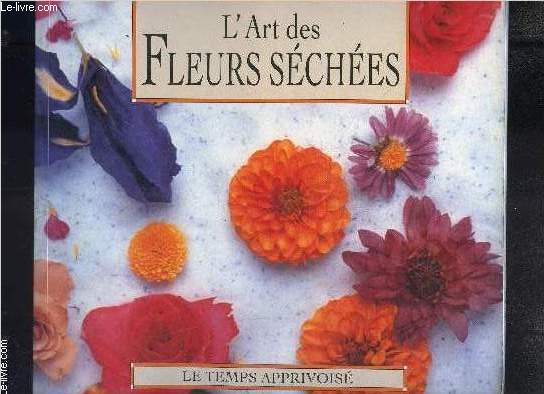 L ART DES FLEURS SECHEES