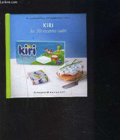 KIRI LES 30 RECETTES CULTE