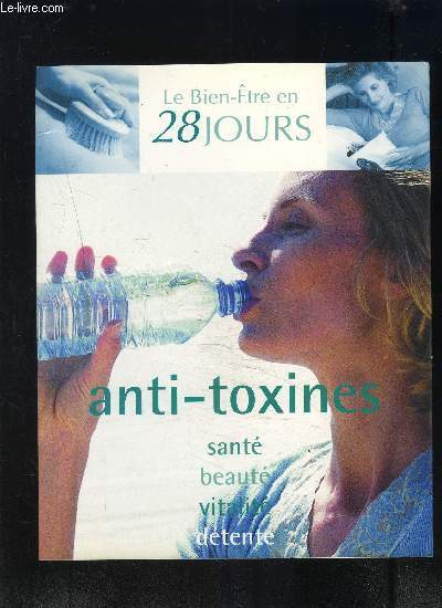 LE BIEN-ETRE EN 28 JOURS ANTI-TOXINES