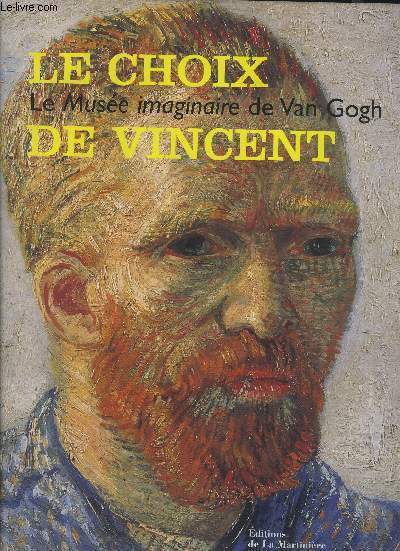 LE CHOIX DE VINCENT- LE MUSEE IMAGINAIRE DE VAN GOGH