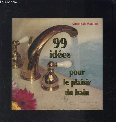 99 IDEES POUR LE PLAISIR DU BAIN