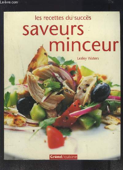 LES RECETTES DU SUCCES SAVEURS MINCEUR