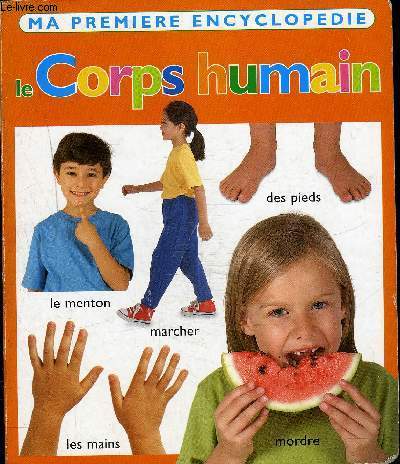 LE CORP HUMAIN / COLLECTION MA PREMIERE ENCYCLOPEDIE