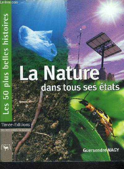 LA NATURE DANS TOUS SES ETATS