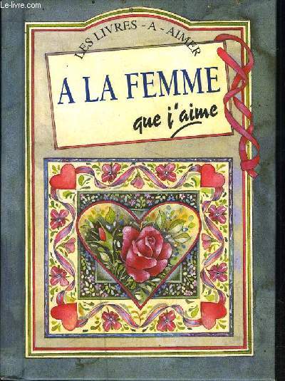 A LA FEMME QUE JAIME COLLECTION LES LIVRES A AIMER