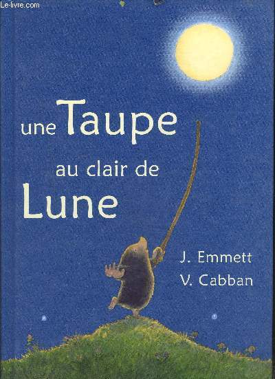 UNE TAUPE AU CLAIRE DE LUNE