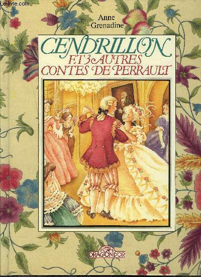 CENDRILLON ET TROIS AUTRES CONTES DE PERRAULT