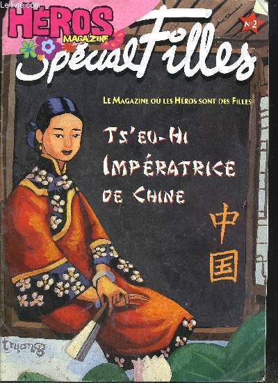 HEROS MAGAZINE SPECIALE FILLE N2 / TS'EU-HI IMPERATRICE DE CHINE