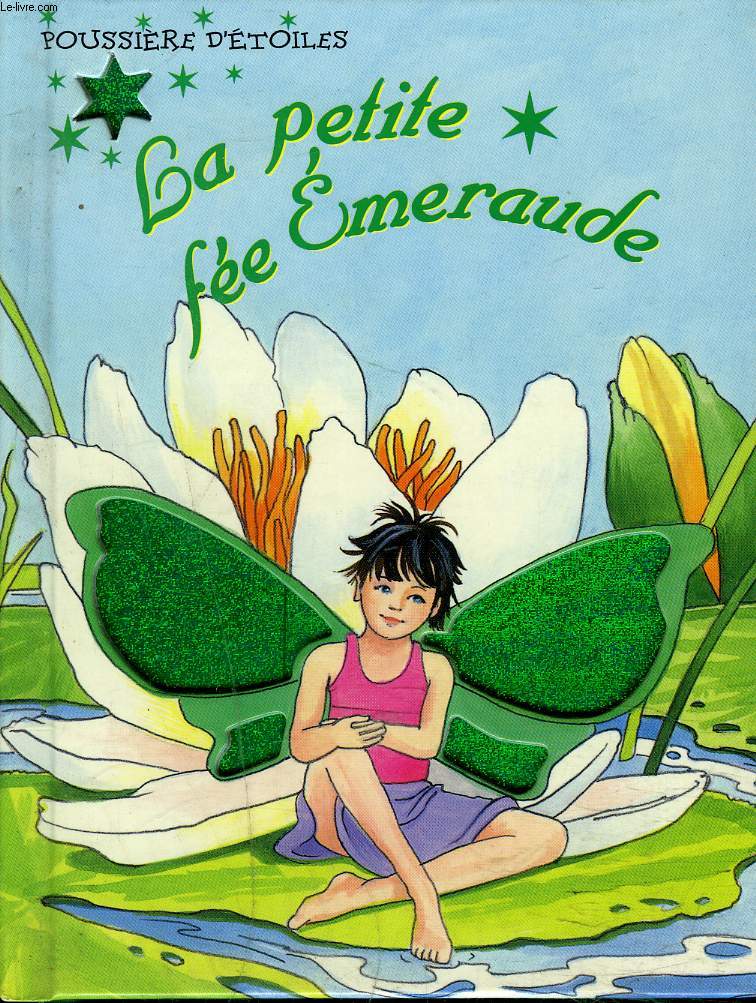 LA PETITE FEE EMERAUDE / POUSSIERE D ETOILES.