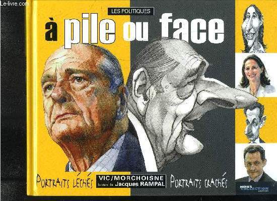 A PILE OU FACE / LES POLITIQUES