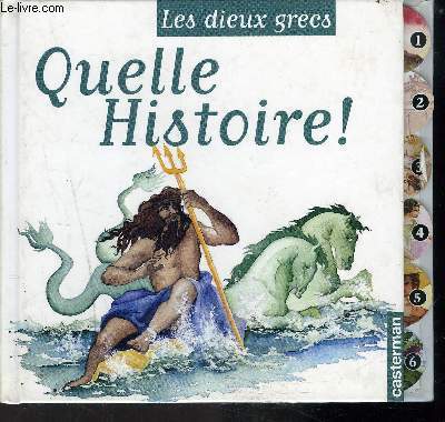 QUELLE HISTOIRE / LES DIEUX GRECS