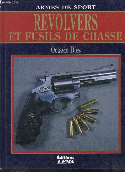 REVOLVERS ET FUSILS DE CHASSE